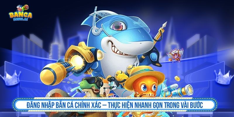 Đăng nhập bắn cá